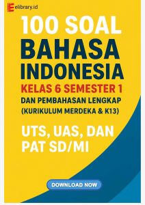 100 Soal Bahasa Indonesia Kelas 6 Semester 1 dan Pembahasan Lengkap