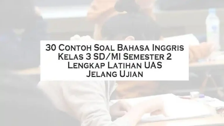3 Fakta Mengejutkan dari Contoh Soal UAS Kelas 3 MI Bilingual 2017 yang Wajib Diketahui Guru 3 Fakta Mengejutkan dari Contoh Soal UAS Kelas 3 MI Bilingual 2017 yang Wajib Diketahui Guru